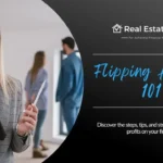 Flipping Houses 101: Step-By-Step Guide To Your First Successful Flip Flipping Houses